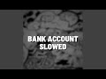 Bank Account Slowed (Remix)