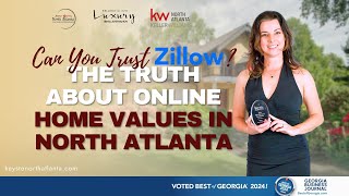 Zillow vs Reality: The Truth About Home Values in North Atlanta | The Truth About Online Home Values