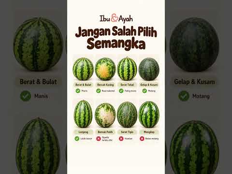 Jangan Salah Pilih, Cek 5 Tanda Semangka Manis dan Matang #ibudanayah