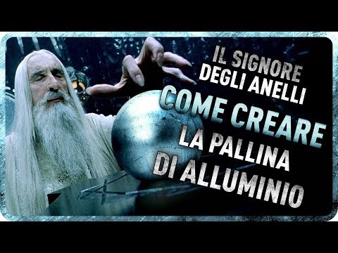 IL SIGNORE DEGLI ANELLI - COME CREARE LA PALLINA DI ALLUMINIO