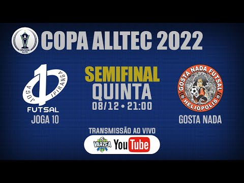 Joga 10 FS x Gosta Nada FS • Semifinal • Copa Alltec 2022