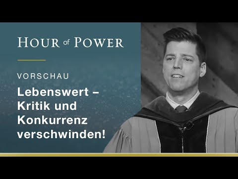 Vorschau Hour of Power vom 28.07.2019: Lebenswert – Kritik und Konkurrenz verschwinden!