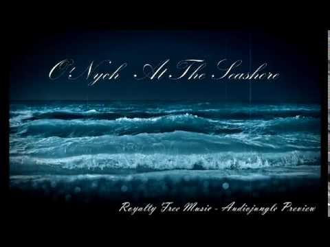 Oleg Nych -  At The Seashore (Royalty Free Music)