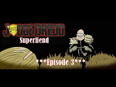 Judge Dredd: Superfiend // Episode 3: Judge Death [BOOTLEG UNIVERSE]