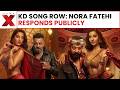 Nora Fatehi BREAKS SILENCE On Sarke Chunari Controversy NewsX
