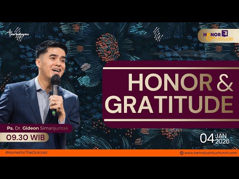 Ps. Dr. Gideon Simanjuntak - "HONOR & GRATITUDE" (4 Januari 26 - 09.30)