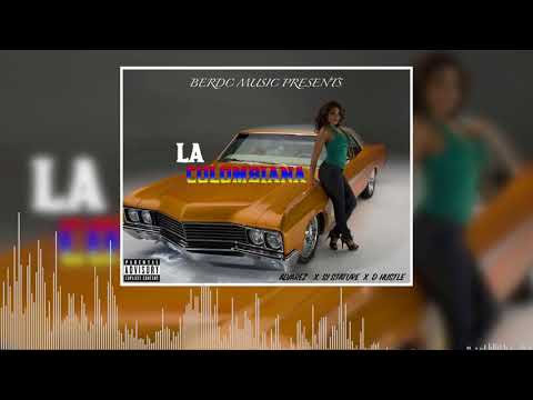 La Colombiana - BERDC Ft DHustle