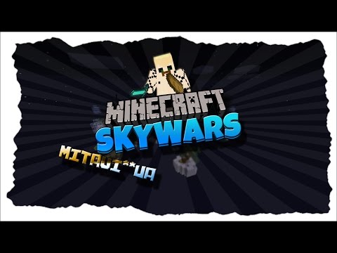 MITÄVI**UA - SkyWars /W Deata
