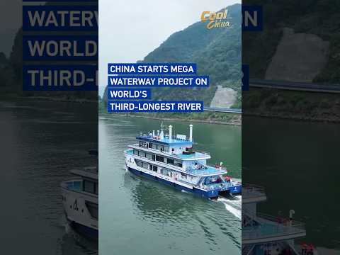 China starts mega waterway project on world's third-longest river #CoolChina