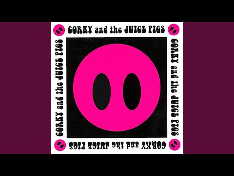Psycho - Corky and the Juice Pigs