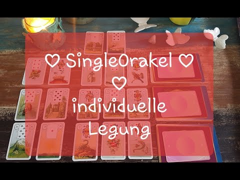 ♡ Single - Orakel - individuelle Legung und Beratung ♡