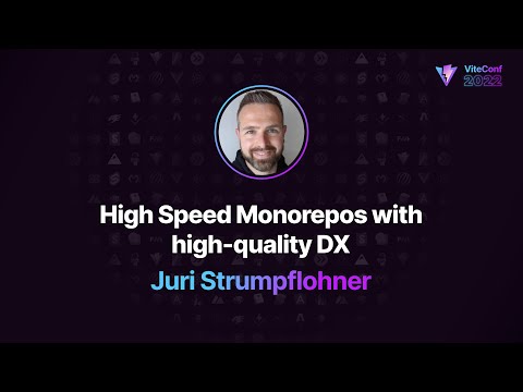 High Speed Monorepos with high quality DX | Juri Strumpflohner | ViteConf 2022