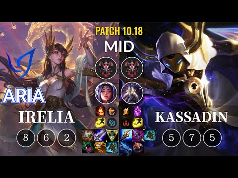 CGA Aria Irelia vs Kassadin Mid - KR Patch 10.18