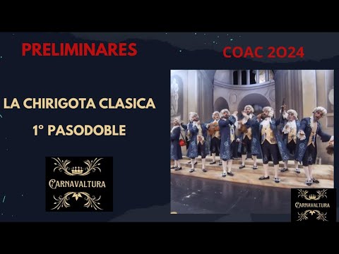 1º PASODOBLE - CON LA TENTACION - LA CHIRIGOTA CLASICA (CON LETRA) 2024 PRELIMINARES