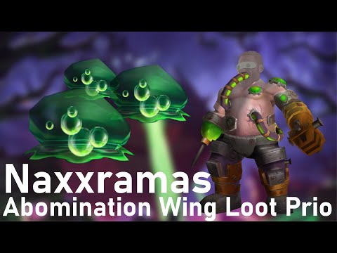 Abomination/Construct Wing Naxxramas Loot Prio Guide -- Wrath of the Lich King Classic Phase 1: T7