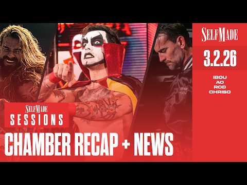 Self Made Sessions #22: Elimination Chamber Recap, WrestleMania Plans, NJPW New Beginning, AEW