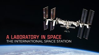 The International Space Station: A Laboratory in Space