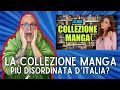LA COLLEZIONE MANGA PIU DISORDINATA D ITALIA