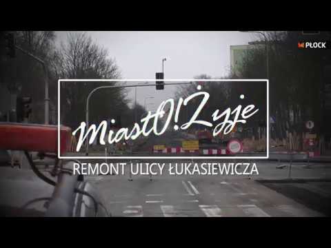 MiastO! Żyje - Remont ulicy Łukasiewicza (wydanie 358/1)