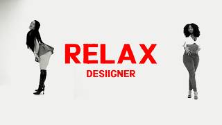 Video Relax de Desiigner 
