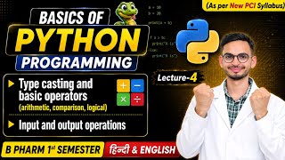 L-4| Type casting and basic operators | Input and output operations | B Pharmacy 1st sem | Python |