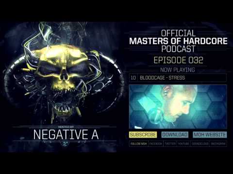 Official Masters of Hardcore Podcast 032 by Negative A