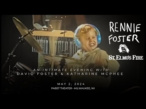 Rennie Foster · Drumming St. Elmo's fire (May 3) An intimate evening with David Foster & Kat McPhee