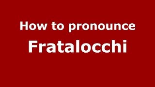How to pronounce Fratalocchi