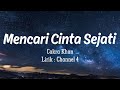 Cakra Khan Mencari Cinta Sejati Lirik Video