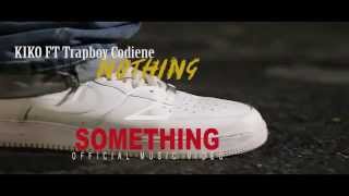 Kiko - Nothing To Something Ft Trapboy Codeine (MUSIC VIDEO) FILMED BY GrindTime Tec