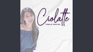 Download lagu Crolatte Female Version mp3 Download lagu Crolatte Female Version mp3