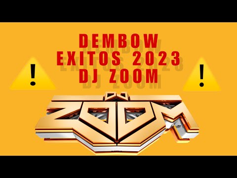 DJ ZOOM - DEMBOW EXITOS 2023