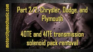 Part 2/2: Chrysler, Dodge, and Plymouth 40TE/41TE transmission solenoid pack