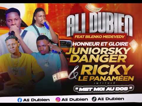 ALI DU BIEN FEAT BILENKO MEDEVEDEV - MET MOI AU DOS-HONNEUR  A JUNIORSKY DANGER ET RICKY LE PANAMEEN