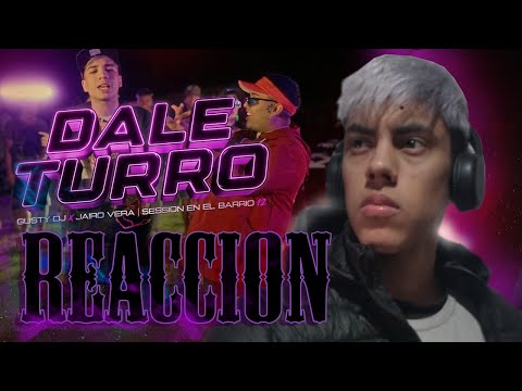 REACCION A GUSTY DJ | @JairoVeraTV - SESSION EN EL BARRIO #12 - DALE TURRO RKT