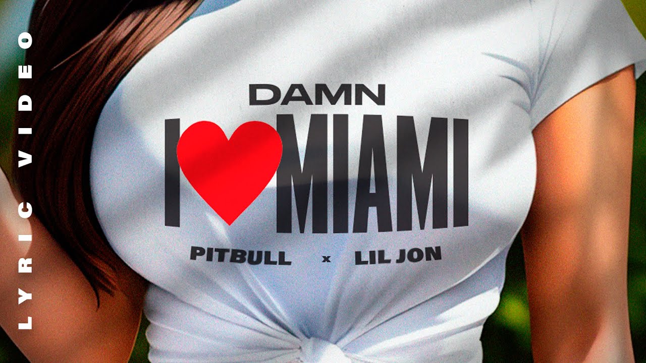 Pitbull x Lil Jon - Damn I Love Miami (Lyric Video)