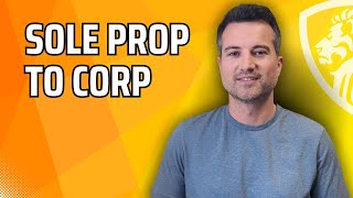 Changing your sole proprietor business to a corporation