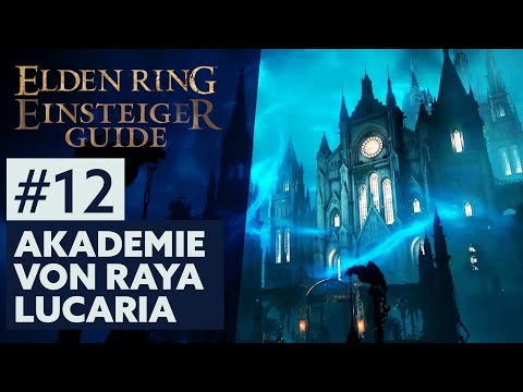 Elden Ring Einsteiger-Guide #12 | AKADEMIE VON RAYA LUCARIA