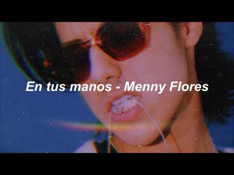 En tus manos - Menny Flores (Letra)