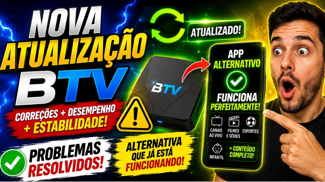 BTV PAROU DE FUNCIONAR? NOVA ATUALIZAÇÃO!