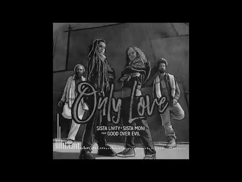 Dub Along - Sista Moni & Good Over Evil (Only Love album)