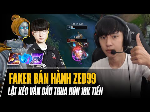 FAKER PICK ORIANNA BÁN HÀNH ZED99 VÀ LẬT KÈO VÁN ĐẤU THUA HƠN 10K TIỀN SIÊU MÃN NHÃN