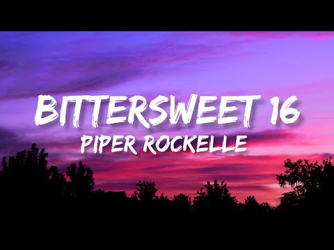 Bittersweet 16 - Piper Rockelle ( Lyrics Video )