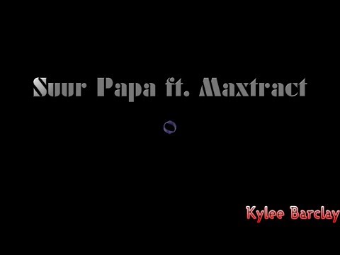 Suur Papa ft. Maxtract - O Song Lyrics