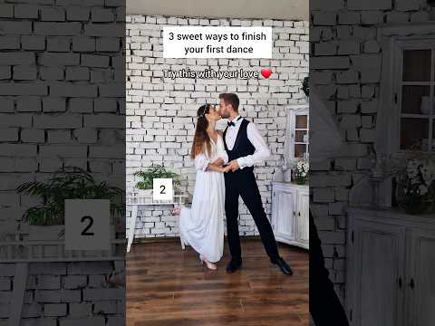 3 Sweet Ways to Finish Your First Dance ❤️ #weddingdance