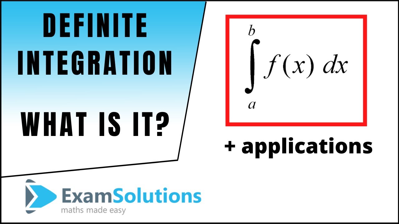 Definite Integration | ExamSolutions