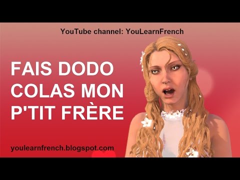 FAIS DODO COLAS MON P'TIT FRÈRE Comptines Chansons Paroles French songs lyrics English translation