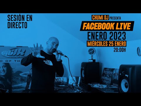 Chumi Dj presenta Facebook Live Enero 2023