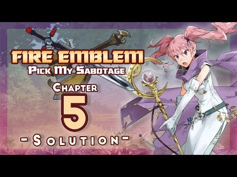 FE7 Pick My Sabotage - Ch5 Solution
