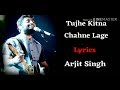 tujhe kitna chaha ne lage hum kabir singh full (Lyrics) song